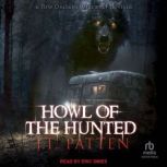 Howl of the Hunted, J.T. Patten