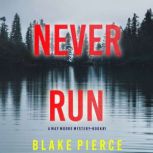 Never Run (A May Moore Suspense ThrillerBook 1), Blake Pierce