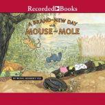 A Brand-New Day With Mouse And Mole, Wong Herbert Yee