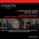 HiBrow: Classic British Cinema - The Full Monty, Danny Boyle