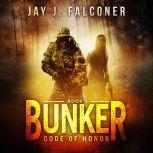 Bunker Code of Honor, Jay J. Falconer
