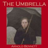 The Umbrella, Arnold Bennett