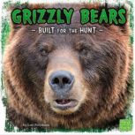 Grizzly Bears Built for the Hunt, Lori Polydoros