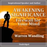 Awakening Significance Firewall for the Mind, Warren Wandling