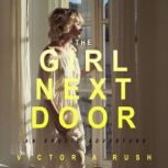 The Girl Next Door An Erotic Adventure, Victoria Rush