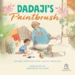 Dadaji's Paintbrush, Ruchi Mhasane