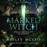 A Marked Witch A Fantasy Academy Series, Ashley McLeo
