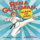 Rena Glickman, Queen of Judo, Eve Nadel Catarevas