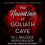 The Haunting at Goliath Cave, Kevin D. Bullock