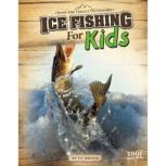 Ice Fishing for Kids, Tyler Omoth