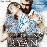 Reckless With You, Carrie Ann Ryan