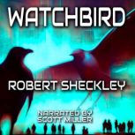 Watchbird, Robert Sheckley