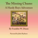 The Missing Chums A Hardy Boys Adventure, Franklin W. Nixon