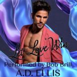 Let Love Win, A.D. Ellis