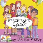 Beech Bank Girls, Every Girl Has A Story, Eleanor Watkins