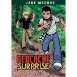 Geocache Surprise, Jake Maddox