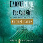 Carniepunk: The Cold Girl, Rachel Caine