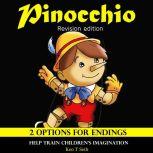 Pinocchio Revision Edition 2 Options for Endings, Ken T Seth