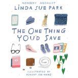 The One Thing You'd Save, Linda Sue Park