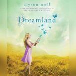 Dreamland, Alyson Noel