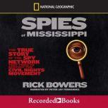 Spies of the Mississippi, Rick Bowers