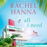 All I Need, Rachel Hanna