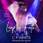 Leap of Faith, C F White