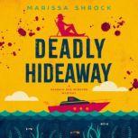 Deadly Hideaway, Marissa Shrock