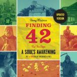 Finding 42: Cut The Rope A Soul's Awakening