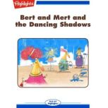 Bert and Mert and the Dancing Shadows, James Rhodes