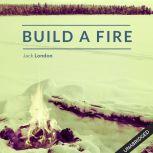 To Build a Fire , Jack London