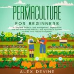Permaculture for Beginners, Alex Devine
