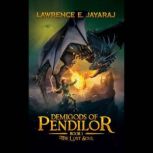 Demigods of Pendilor The Lost Soul, Lawrence E. Jayaraj