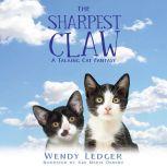Sharpest Claw, The: A Talking Cat Fantasy, Wendy Ledger