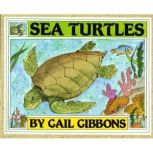 Sea Turtles, Gail Gibbons