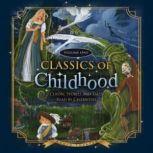 Classics of Childhood, Vol. 1 Classic Stories and Tales Read by Celebrities, Various Authors