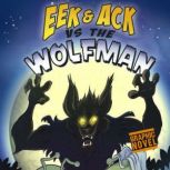 Eek and Ack vs the Wolfman, Blake Hoena