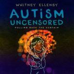 Autism-Uncensored, Whitney Ellenby