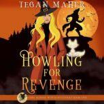 Howling for Revenge A Cori Sloane Witch Mystery, Tegan Maher