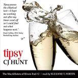 Tipsy (The MacAllisters of Rivers End #2) A Rivers End Romance (Shannon+Lucas), CJ Hunt
