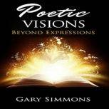 Poetic Visions Beyond Expressions, Gary Simmons