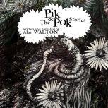 THE PIK & POK STORIES FOR CHILDREN, ALAN JAMES WALTON