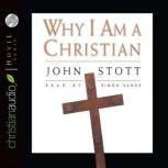 Why I Am A Christian, John Stott