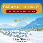 The Christmas Chronicles The Legend of Santa Claus, Tim Slover