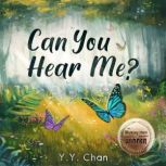 Can You Hear Me? Hope After Loss, Y. Y. Chan