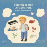 Everyone Is Good At Something A Book About Dyslexia, Polly Meadows