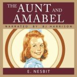 The Aunt and Amabel, E. Nesbit