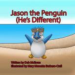 Jason the Penguin (He's Different), Deb McEwan