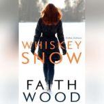 Whiskey Snow Colbie Colleen Cozy Suspense Collection, Faith Wood