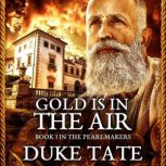 The Pearlmakers Gold Is in the Air, Duke Tate